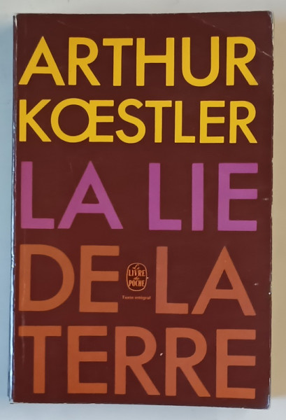 LA LIE DE LA TERRE par ARTHUR KOESTLER , 1971