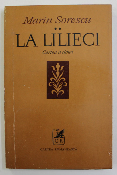LA LILIECI - CARTEA A DOUA de MARIN SORESCU , 1977 , DEDICATIE CATRE STELIAN NEAGOE *