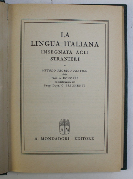 LA LINGUA ITALIANA di ENZO LORETI , EDIZIONE ROMENA DEFINITIVA , VOLUME PRIMO , 1941