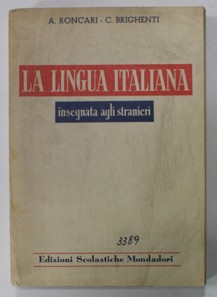 LA  LINGUA ITALIANA , INSEGNATA AGLI STRANIERI di A. RONCARI e C. BRIGHENTI , 1971