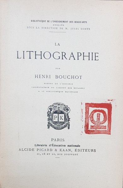 LA LITHOGRAPHIE par HENRI BOUCHOT - PARIS, 1895