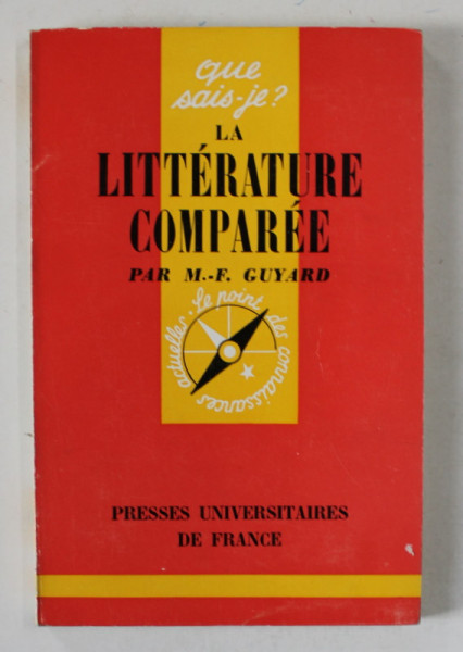 LA LITTERATURE COMPAREE par M. - F. GUYARD , 1965