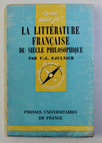 LA LITTERATURE FRANCAISE , DU SIECLE PHILOSOPHIQUE par V. - L. SAULNIER , 1963
