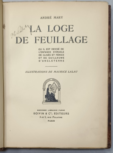 LA LOGE DE FEUILLAGE par ANDRE MARY , illustrations de MAURICE LALAU , 1928