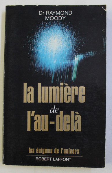LA LUMIERE DE L' AU DELA par RAYMOND MOODY , 1988
