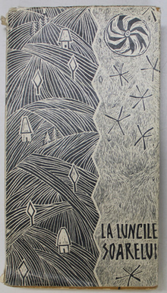 LA LUNCILE SOARELUI , ANTOLOGIE A COLINDELOR LAICE de MONICA BRATULESCU, 1964