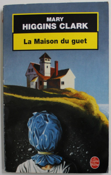 LA MAISON DU GUET  par MARY HIGGINS CLARK , 1984