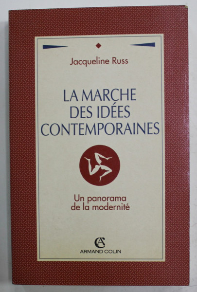 LA MARCHE DES IDEES CONTEMPORAINES , UN PANORAMA DE LA MODERNITE par JACQUELINE RUSS , 1994