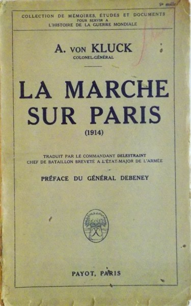 LA MARCHE SUR PARIS (1914) par COLONEL GENERAL A. VON KLUCK , 1922