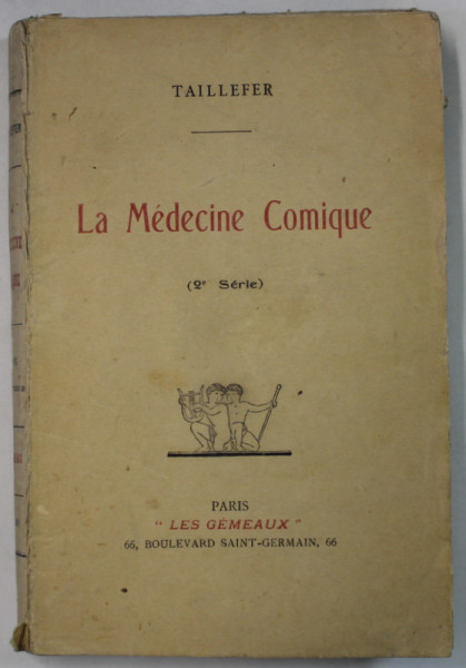 LA MEDECINE COMIQUE par TAILLEFER , 1930 , EXEMPLAR 59 DIN 850 *
