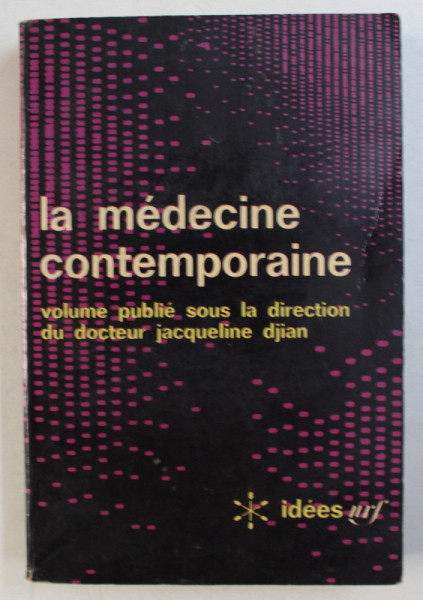LA MEDECINE CONTEMPORAINE par JACQUELINE DJIAN , 1967