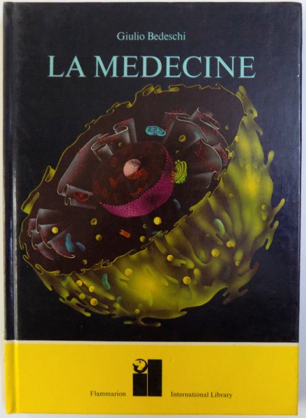 LA MEDECINE par GIULIO BEDESCHI , traduit de l ' italien par VERENE COLOMBANI , 1974