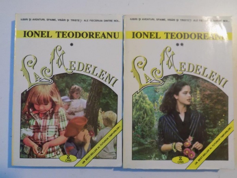 LA MEDELENI de IONEL TEODOREANU VOL I , II 1993