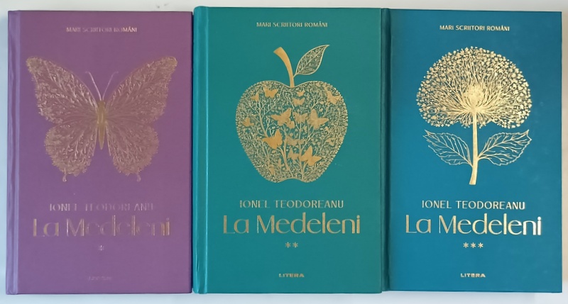 LA MEDELENI de IONEL TEODOREANU , VOLUMELE I - III , EDITIE CARTONATA , 2025