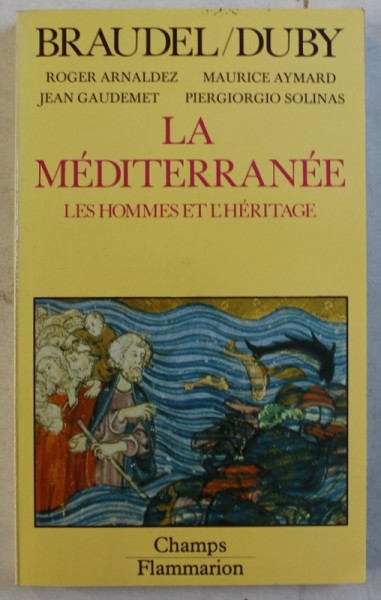 LA MEDITERRANEE  - LES HOMMES ET L ' HERITAGE par BRAUDEL / DUBY , 1986