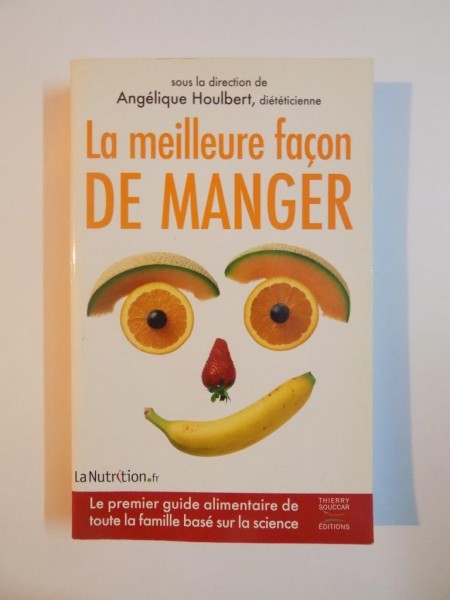 LA MEILLEURE FACON DE MANGER par ANGELIQUE HOULBERT 2008