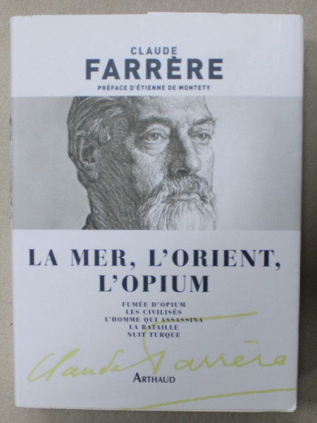 LA MER , L 'ORIENT , L 'OPIUM par CLAUDE FARRERE , 2018
