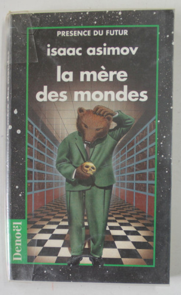LA MERE DES MONDES par ISAAC ASIMOV , 1992