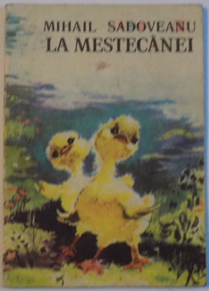 LA MESTECANEI de MIHAIL SADOVEANU, 1975  FORMAT LILIPUT