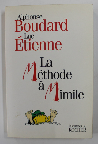 LA METHODE A MIMILE par ALPHONSE BOUDARD et LUC ETIENNE , 1998