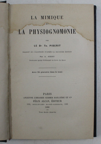 LA MIMIQUE ET LA PHYSIOGNOMONIE par TH. PIDERIT , 1888 , PREZINTA HALOURI DE APA SI SUBLINIERI CU CREIOANE COLORATE *