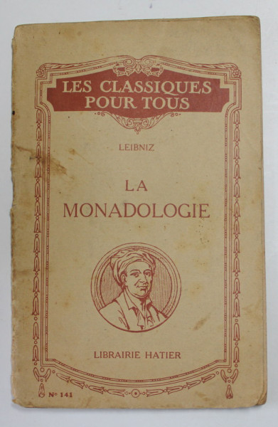 LA MONADOLOGIE par LEIBNITZ , EDITIE DE INCEPUT DE SECOL XX