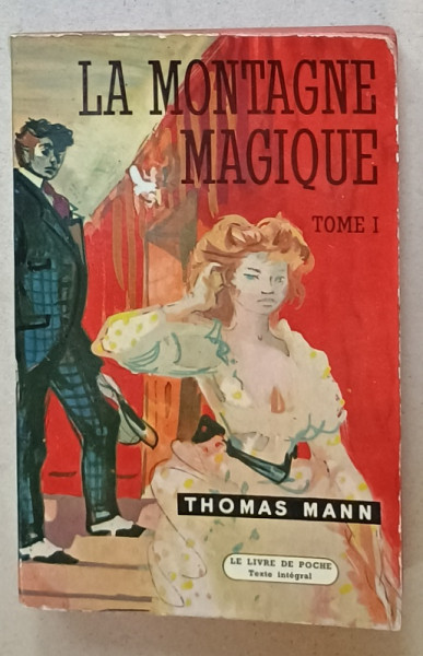 LA MONTAGNE MAGIQUE par THOMAS MANN , TOME I , 1975, PREZINTA URME DE INDOIRE