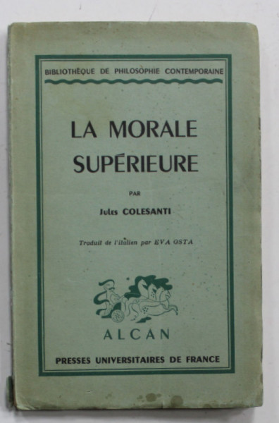 LA MORALE SUPERIEURE par JULES COLESANTI , 1940 , SUBLINIATA CU CREIONUL *