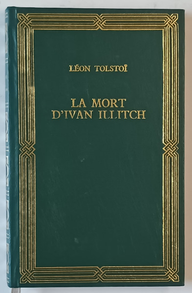 LA MORT D 'IVAN ILLITCH / MAITRE ET SERVITEUR / TROIS MORTS par LEON TOLSTOI , 1991