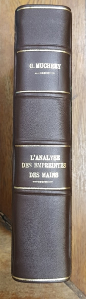 LA MORT, LES MALADIES , L'INTELLIGENCE , L' HEREDITE , INDIQUES IMMEDIATEMENT PAR L'ANALYSE DES EMPREINTES DES MAINS par GEORGES MUCHERY , TOME I - II , COLEGAT , 1925
