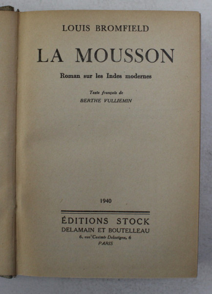 LA MOUSSON - ROMAN SUR LES INDES MODERNES par LOUIS BROMFIELD , 1940