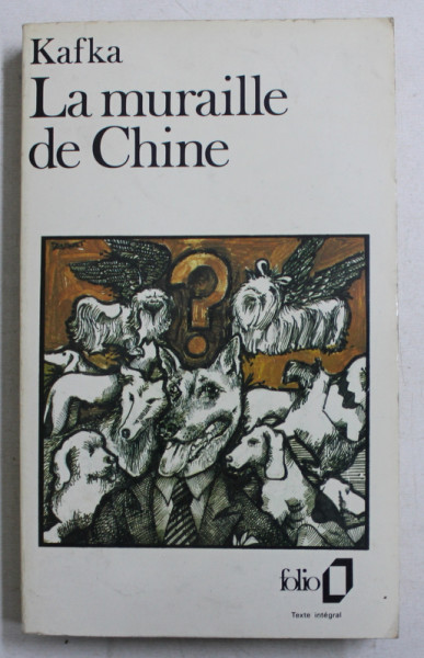 LA MURAILLE DE CHINE par KAFKA , 1988