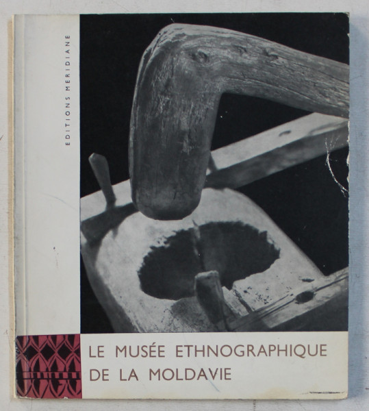 LA MUSEE ETHNOGRAPHIQUE DE LA MOLDAVIE A JASSY par G. BODOR , 1965