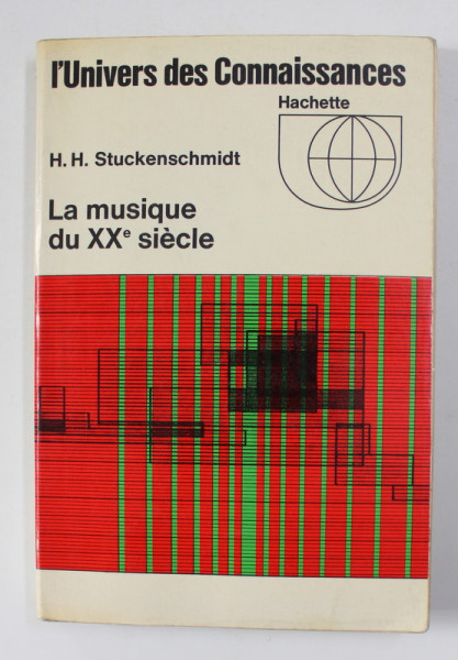 LA MUSIQUE DU XX e SIECLE par H.H. STUCKENSCHMIDT , 1969
