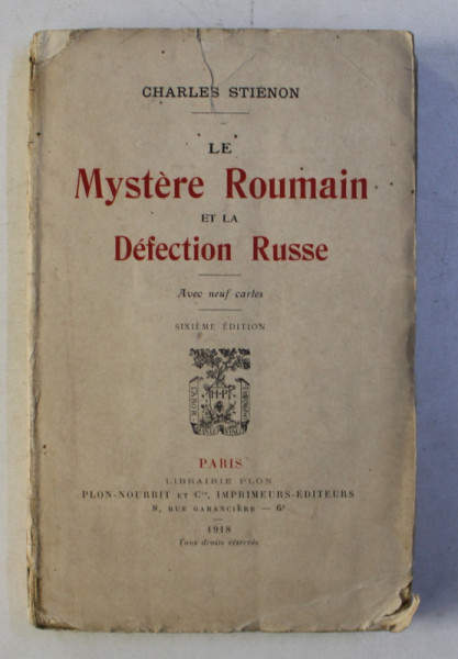 LA MYSTERE ROUMAIN ET LA DEFECTION RUSSE par CHARLES STIENON , 1918