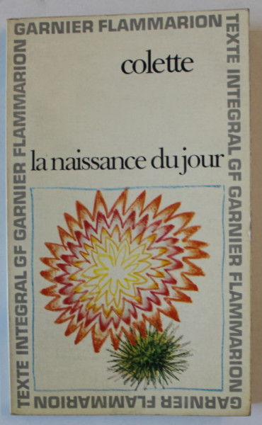 LA NAISSANCE DU JOUR par COLETTE , 1969