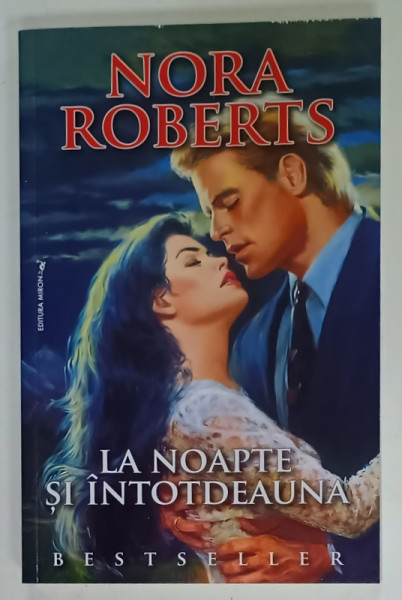 LA NOAPTE SI INTOTDEAUNA de NORA ROBERTS , ANII ' 2000