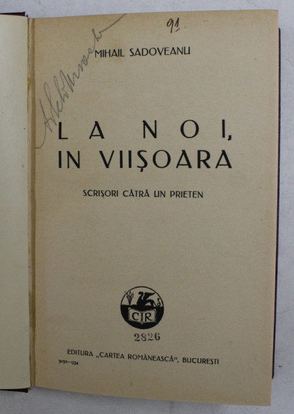 LA NOI , IN VIISOARA - SCRISORI CATRE UN PRIETEN de MIHAIL SADOVEANU , 1934