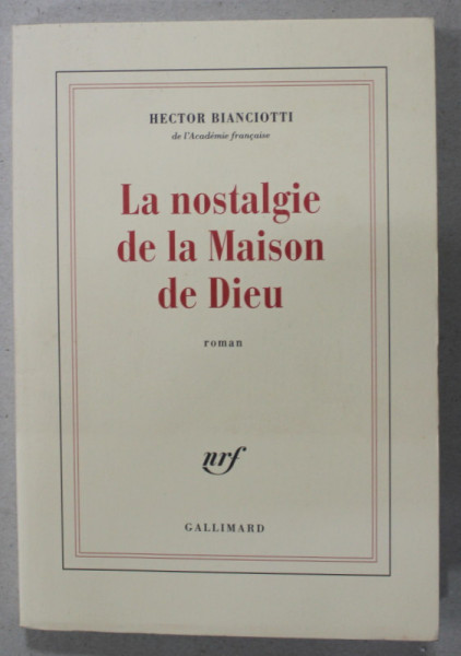 LA NOSTALGIE DE LA MAISON DE DIEU par HECTOR BIANCIOTTI , roman , 2003