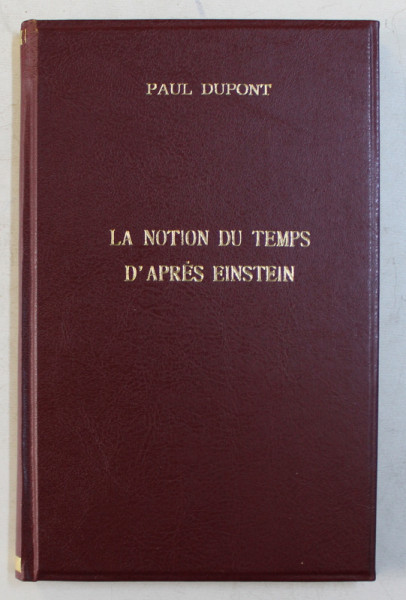 LA NOTION DU TEMPS D 'APRES EINSTEIN par PAUL DUPONT , 1921