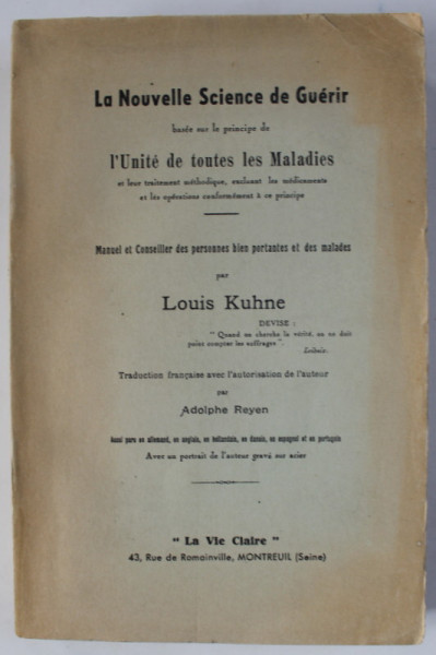 LA NOUVELLE SCIENCE DE GUERIR BASEE SUR LE PRINCIPE DE L ' UNITE DE TOUTES LES MALADIES par LOUIS KUHNE , 1956