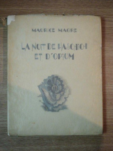 LA NUIT DE HASCHICH ET DÓPIUM, BOIS EN COULEURS DE AHU de MAURICE MAGRE, 1929