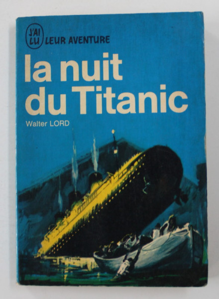 LA NUIT DE TITANIC par WALTER LORD , 1966
