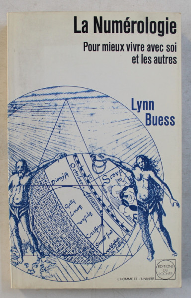 LA NUMEROLOGIE , POUR MIEUX VIVRE AVEC SOI ET LES AUTRES par LYNN BUESS , 1991