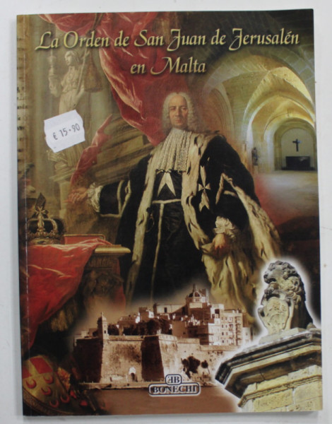 LA ORDEN DE SAN JUAN DE JERUSALEM EN MALTA de SIMON MERCIECA , EDITIE IN LIMBA SPANIOLA , 2009