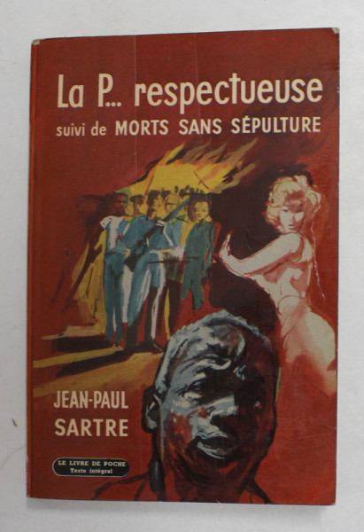 LA P... RESPECTUEUSE - PIECE EN UN ACT , suivi de MORTS SANS SEPULTURE , PIECE EN DEUX ACTES par JEAN  - PAUL SARTRE , 1967