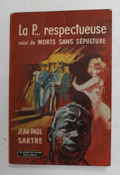 LA P... RESPECTUEUSE - PIECE EN UN ACT , suivi de MORTS SANS SEPULTURE , PIECE EN DEUX ACTES par JEAN  - PAUL SARTRE , 1967