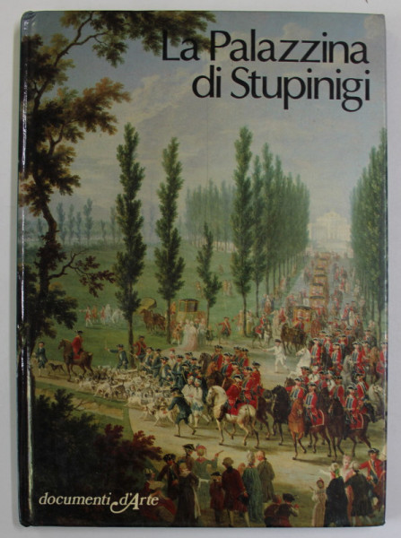 LA PALAZZINA DI STUPINIGI , di ANDREINA GRISERI , 1982