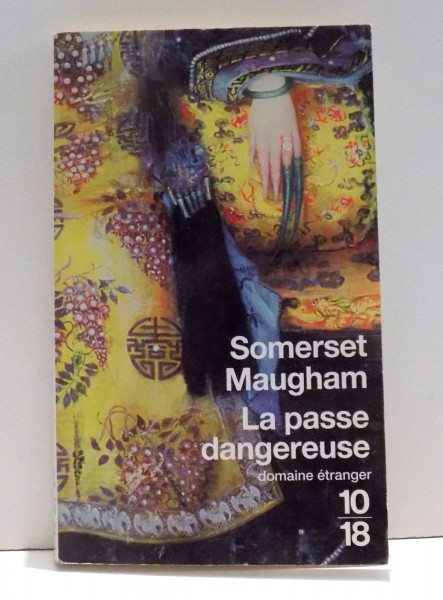 LA PASSE DANGEREUSE par SOMERSET MAUGHAM , 2007