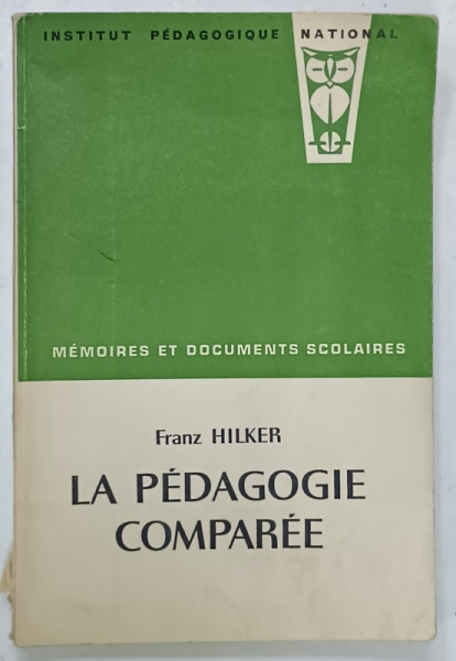 LA PEDAGOGIE COMPAREE par FRANZ HILKER , 1964
